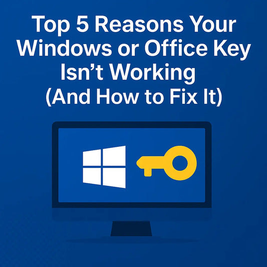 Top 5 Reasons Your Windows or Office Key not Working (And How to Fix It) - LicenGold