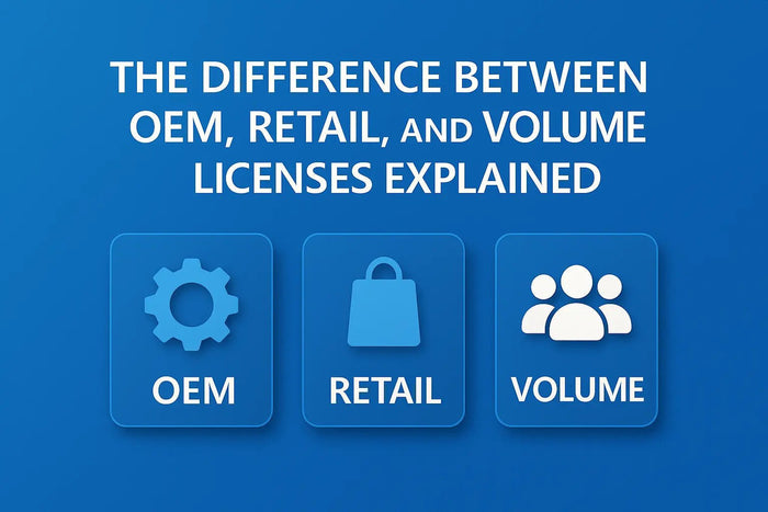 The Difference Between OEM, Retail, and Volume Licenses Explained