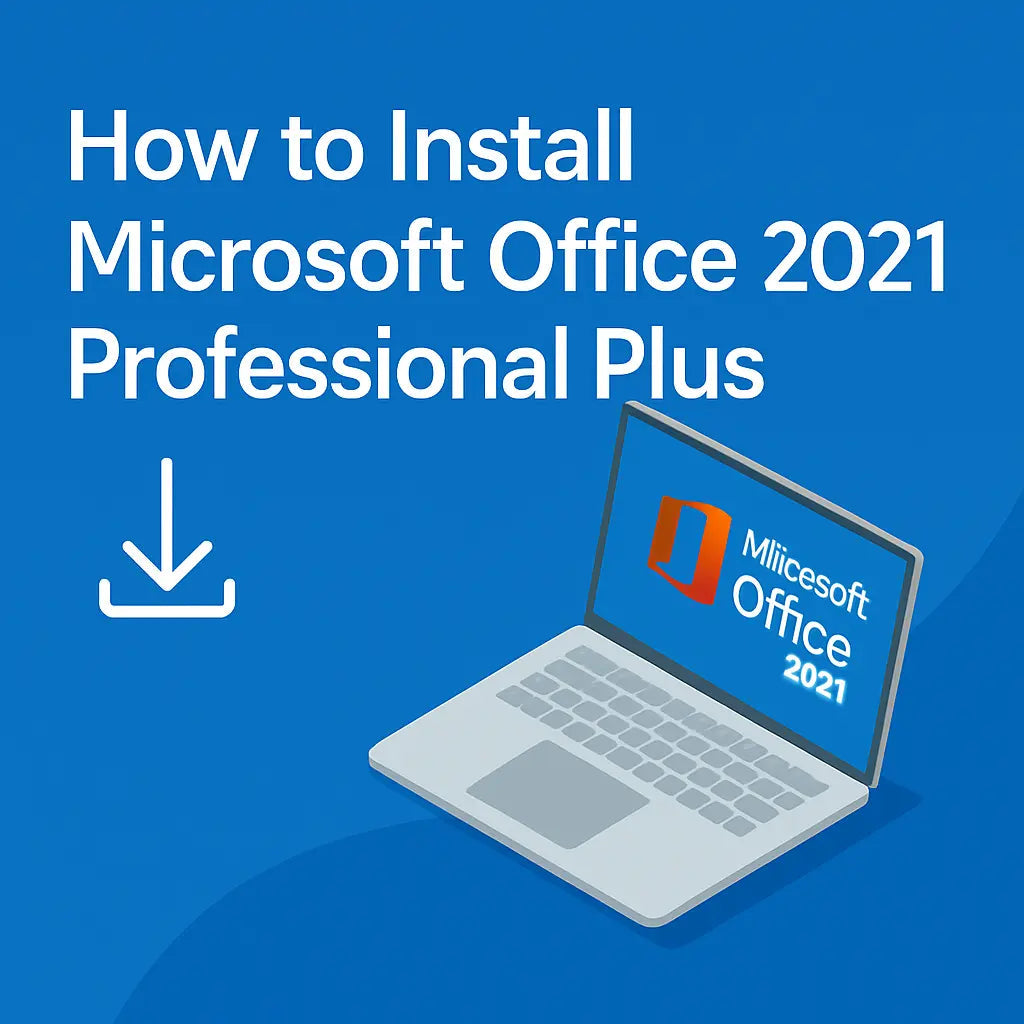 How to Install Microsoft Office 2021 Professional Plus – LicenGold Guide - LicenGold