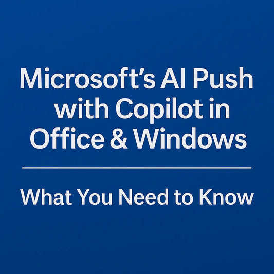 Why Microsoft Is Pushing Hard for AI in Office and Windows – And What It Means for You - LicenGold