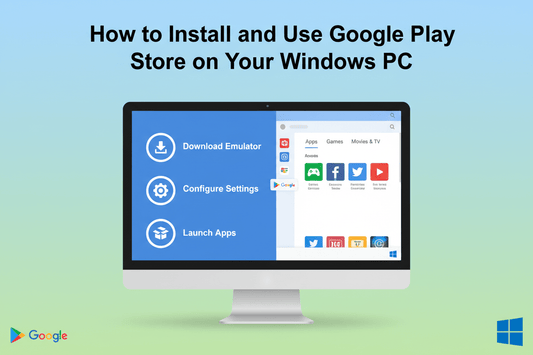 How to Install and Use Google Play Store on Your Windows PC - LicenGold