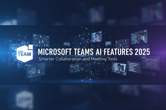 Microsoft Teams AI Features 2025: Smarter Collaboration and Meeting Tools - LicenGold